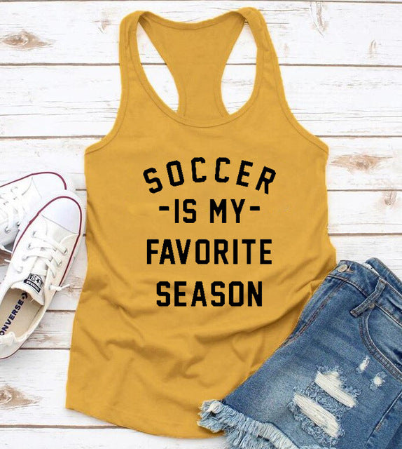 Soccer is my favorite season Vest soccer gifts football lover tees women trendy shirt soccer funny sport gifts tank top