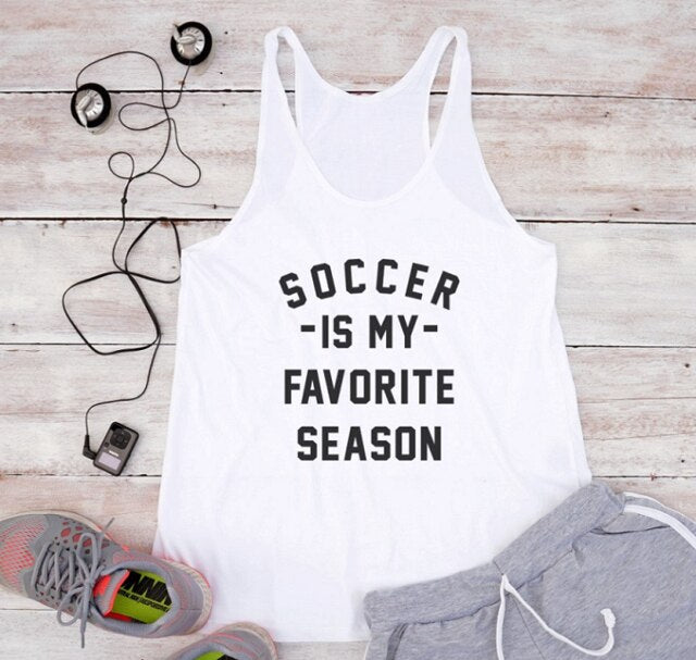 Soccer is my favorite season Vest soccer gifts football lover tees women trendy shirt soccer funny sport gifts tank top