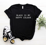 Women T Shirt Black Is My Happy Colour Letters Print Tshirt Women Short Sleeve O Neck Loose T-shirt Ladies Causal Tee Shirt